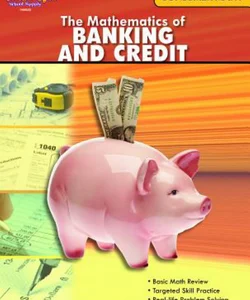 The Mathematics of Banking and Credit