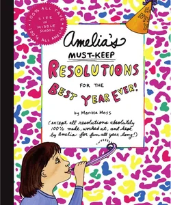 Amelia's Must-Keep Resolutions for the Best Year Ever!