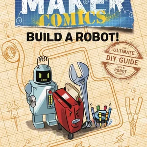 Maker Comics: Build a Robot!