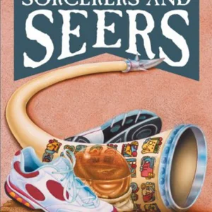 Sorcerers and Seers