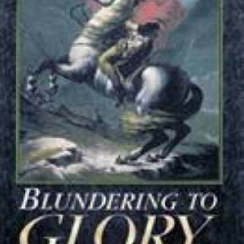 Blundering to Glory