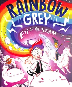 Rainbow Grey: Eye of the Storm (Rainbow Grey Series)