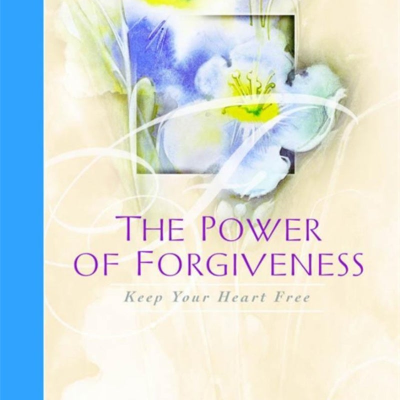 The Power of Forgiveness