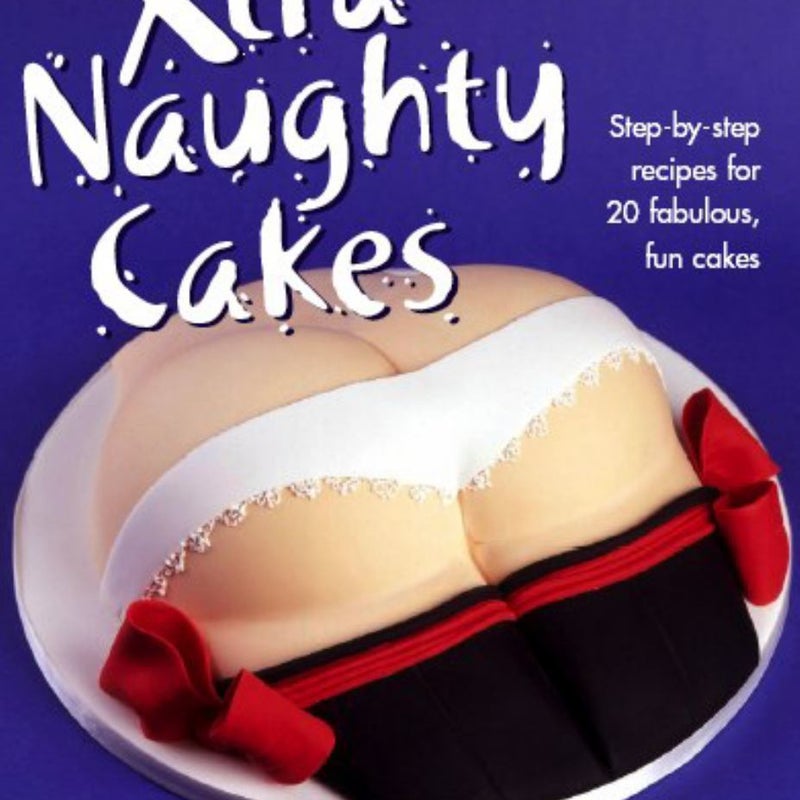 Xtra Naughty Cakes