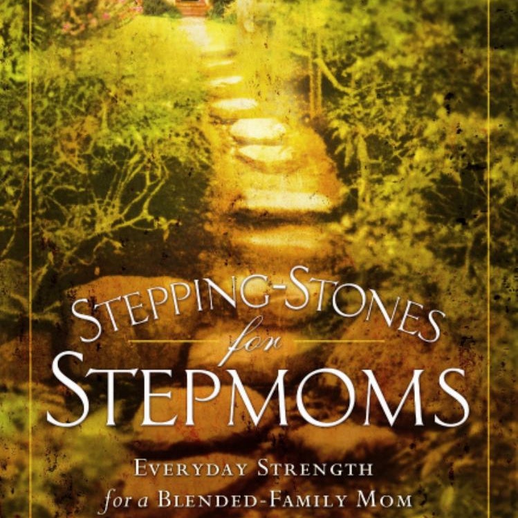 Stepping-Stones for Stepmoms