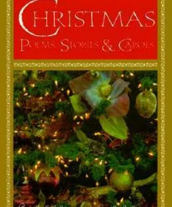 Christmas Poems, Stories and Carols