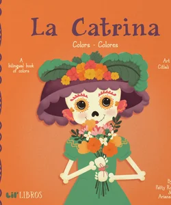 La Catrina: Colors / Colores