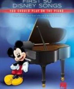 First 50 Disney Songs You Should Play on the Piano