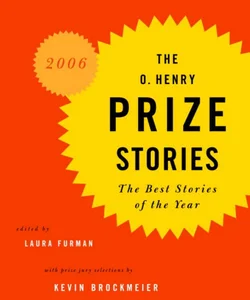 The O. Henry Prize Stories 2006