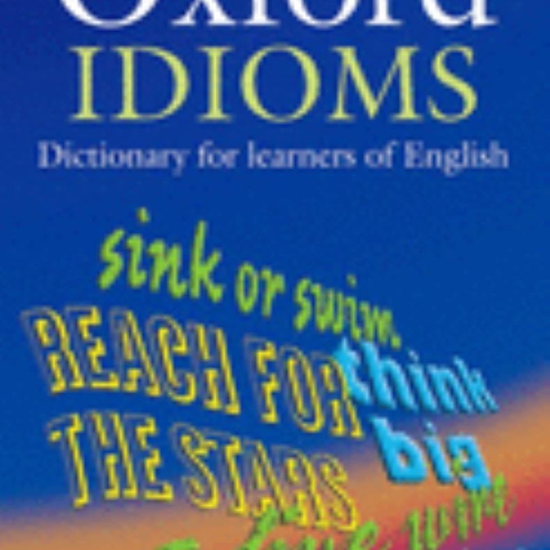 Oxford Idioms Dictionary