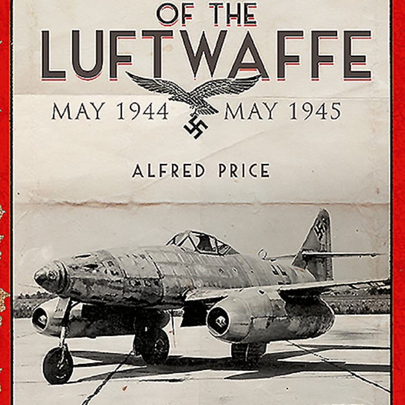 The Last Year of the Luftwaffe