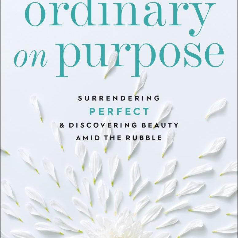 Ordinary on Purpose