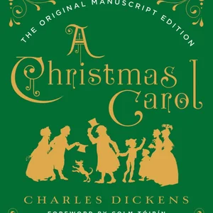 A Christmas Carol: the Original Manuscript Edition