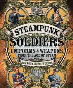Steampunk Soldiers