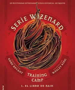 El Libro de Rain / Wizenard Series : Training Camp: Rain