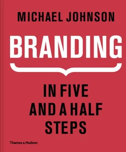 Branding in Five and a Half Steps