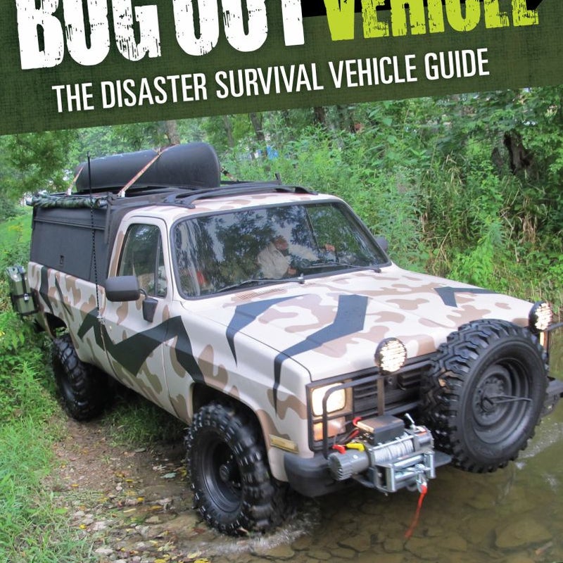 Build the Perfect Bug Out Vehicle