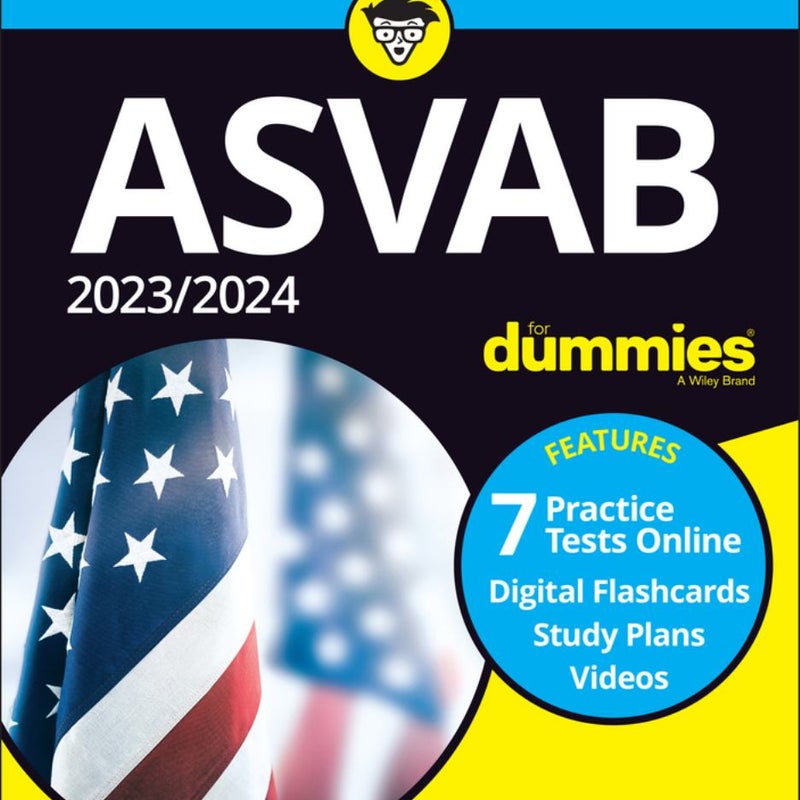 2023/2024 ASVAB for Dummies (+ 7 Practice Tests, Flashcards, and Videos Online)