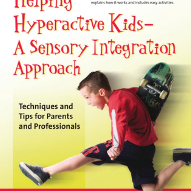 Helping Hyperactive Kids ? a Sensory Integration Approach