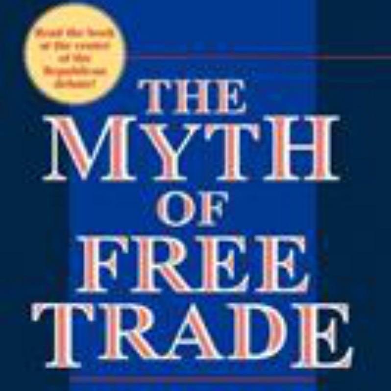 The Myth of Free Trade