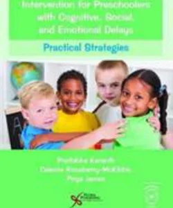 Intervention for Preschoolers with Cognitive, Social, and Emotional Delays