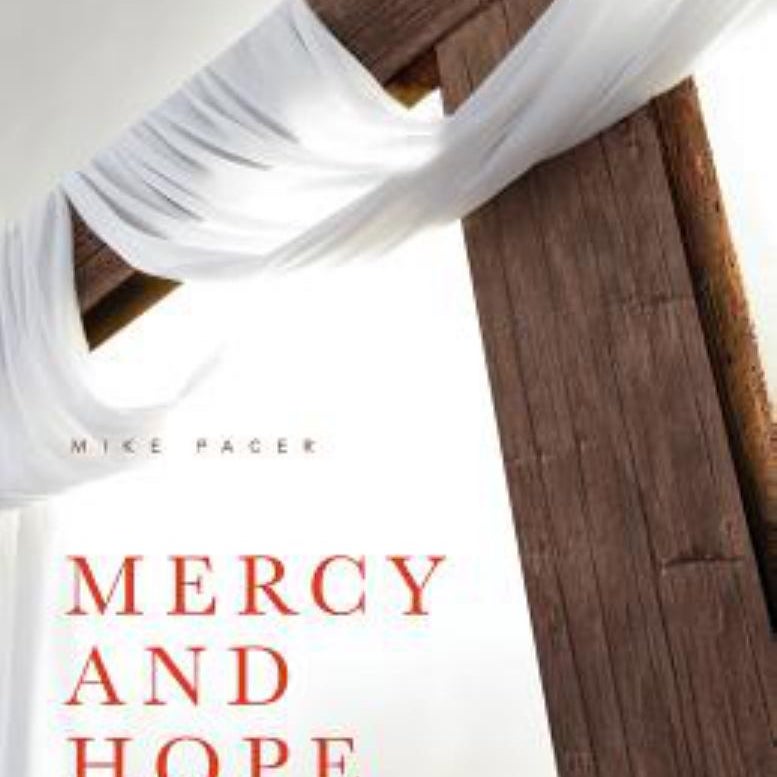 Mercy and Hope