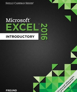 Shelly Cashman Series� Microsoft� Office 365 and Excel 2016