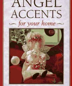 Angel Accents for Your Home
