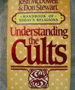 Understanding the Cults