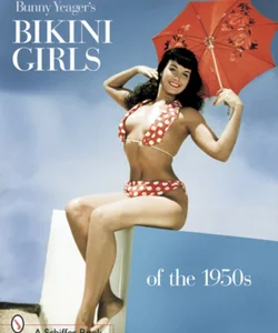 Bunny Yeager's Bikini Girls of The 1950s