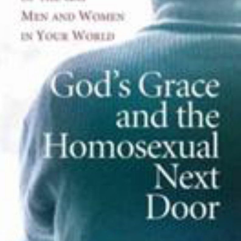 God's Grace and the Homosexual Next Door
