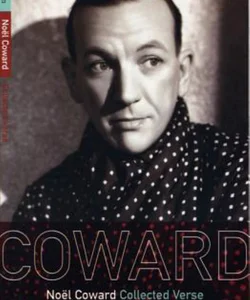 Noel Coward Collected Verse