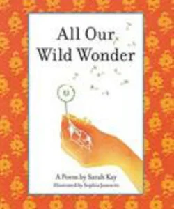 All Our Wild Wonder