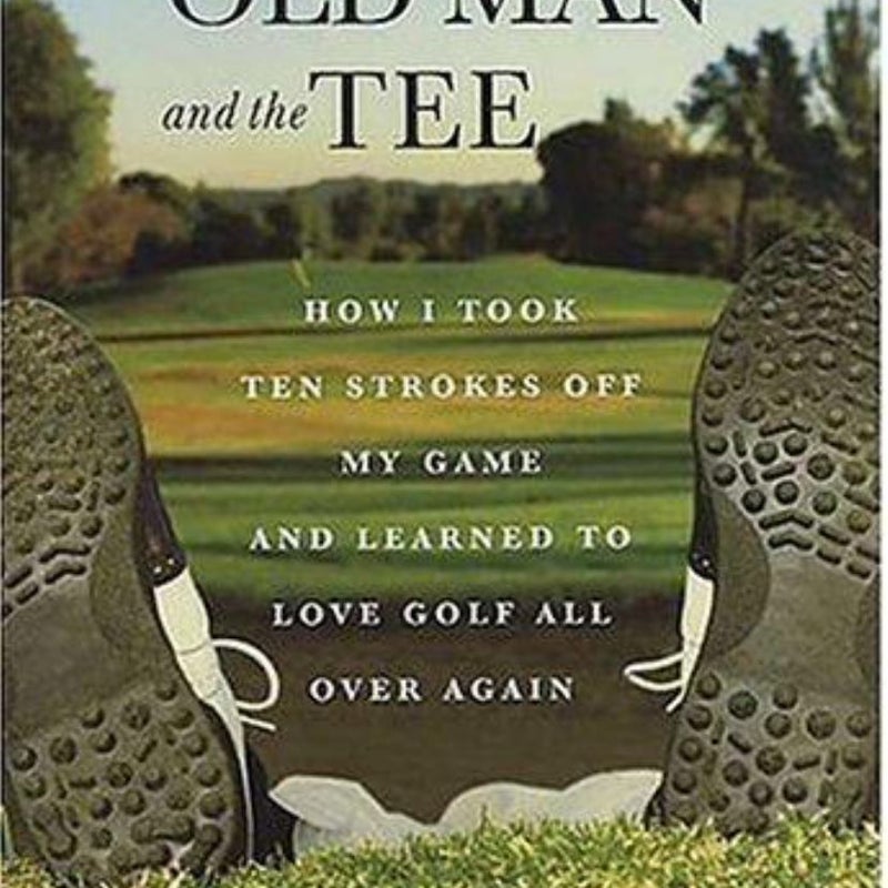 The Old Man and the Tee