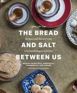 The Bread and Salt Between Us