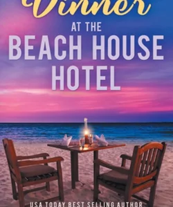 Dinner at the Beach House Hotel