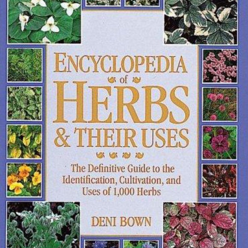 Encyclopedia of Herbs and Their Uses by Deni Bown Pangobooks