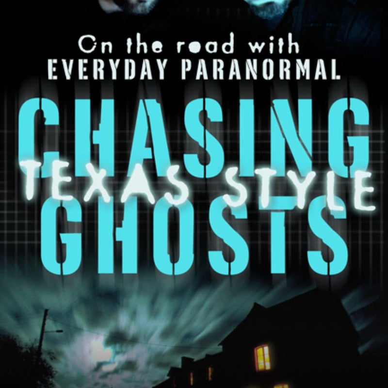 Chasing Ghosts, Texas Style