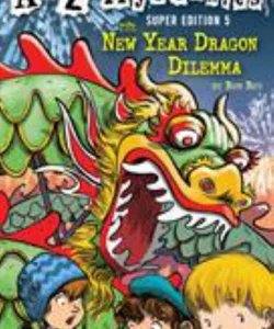 A to Z Mysteries Super Edition #5: the New Year Dragon Dilemma