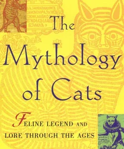 The Mythology of Cats