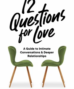 12 Questions for Love