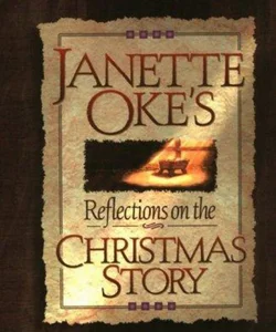 Janette Oke's Reflections on the Christmas Story
