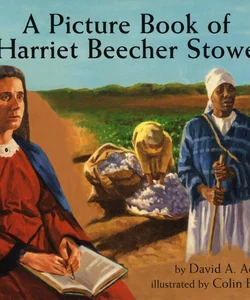 A Picture Book of Harriet Beecher Stowe