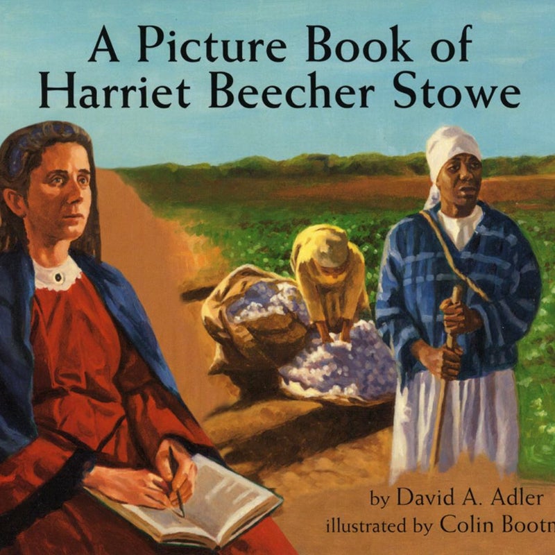 A Picture Book of Harriet Beecher Stowe