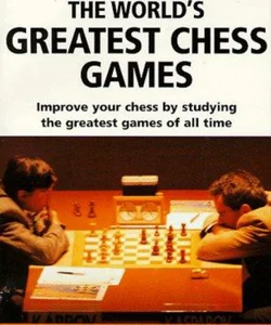 The Mammoth Book of the World's Greatest Chess Games