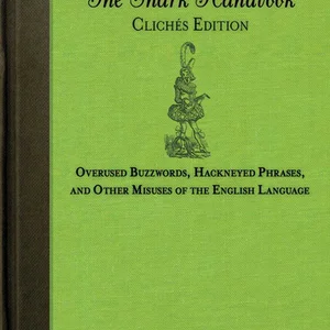 The Snark Handbook: Clichés Edition