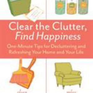 Clear the Clutter, Find Happiness