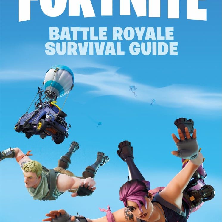 FORTNITE Official: the Battle Royale Survival Guide