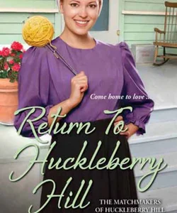 Return to Huckleberry Hill