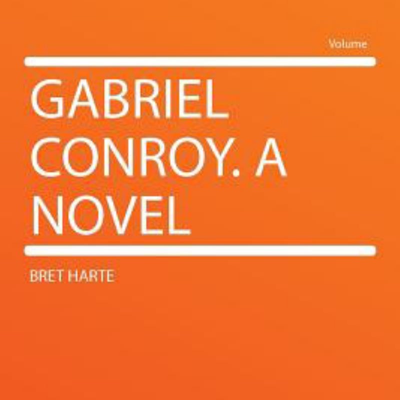 Gabriel Conroy a Novel